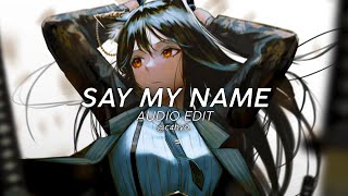 say my name - david guetta, bebe rexha & j balvin (audio edit) Resimi