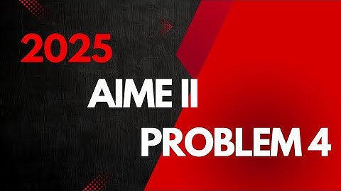 2025 AIME II P4