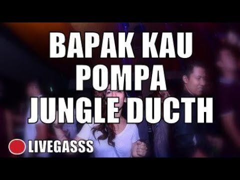 DJ JUNGLE BAPAK KAU POMPA JUNGLE DUTCH 2021 VOLLBASS