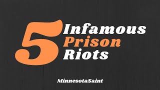 5 Infamous Prison Riots