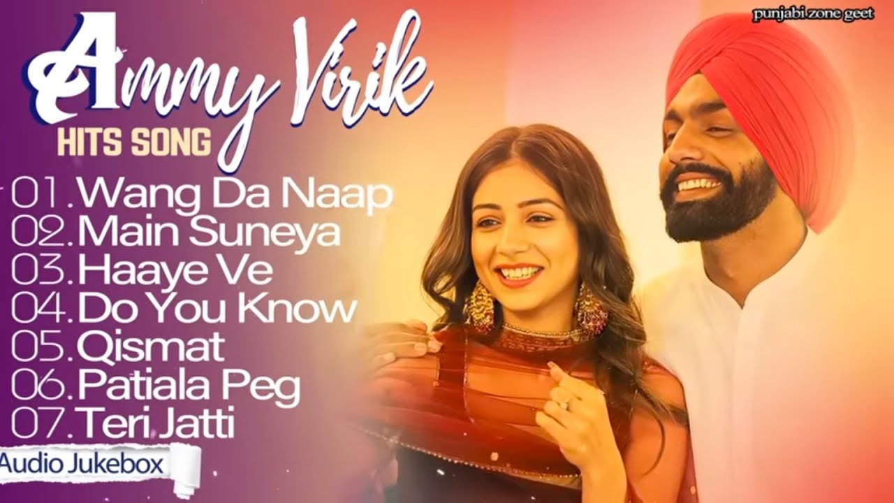 Best_of_Ammy_virk___ammy_virk_all_songs_jukebox___punjabi_songs___new_punjabi_songs_2025(48k)