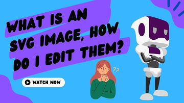 What Are SVG Images, How To Edit Them, How To Convert Them - For Free!