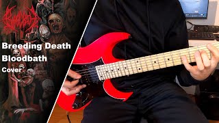 Bloodbath - Breeding Death - Guitar Cover (+Tabs)