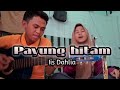 PAYUNG HITAM - Iis Dahlia Cover Ningsih ft Daedin