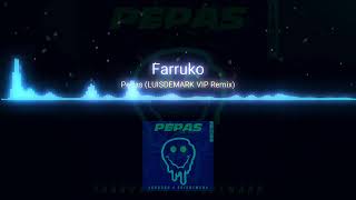 Farruko | Pepas (LUISDEMARK VIP Remix)