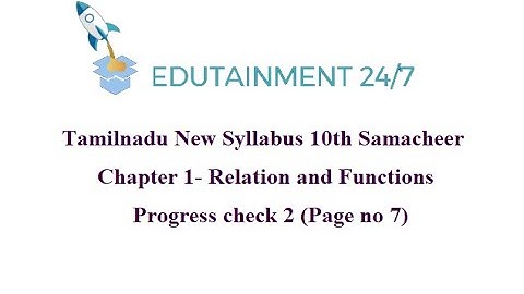 TN Samacheer 10th std Maths new syllabus|Relation and Function|(session 17)|Progress check 2(Pg no7)