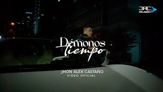 DÉMONOS TIEMPO - JHON ALEX CASTAÑO chords