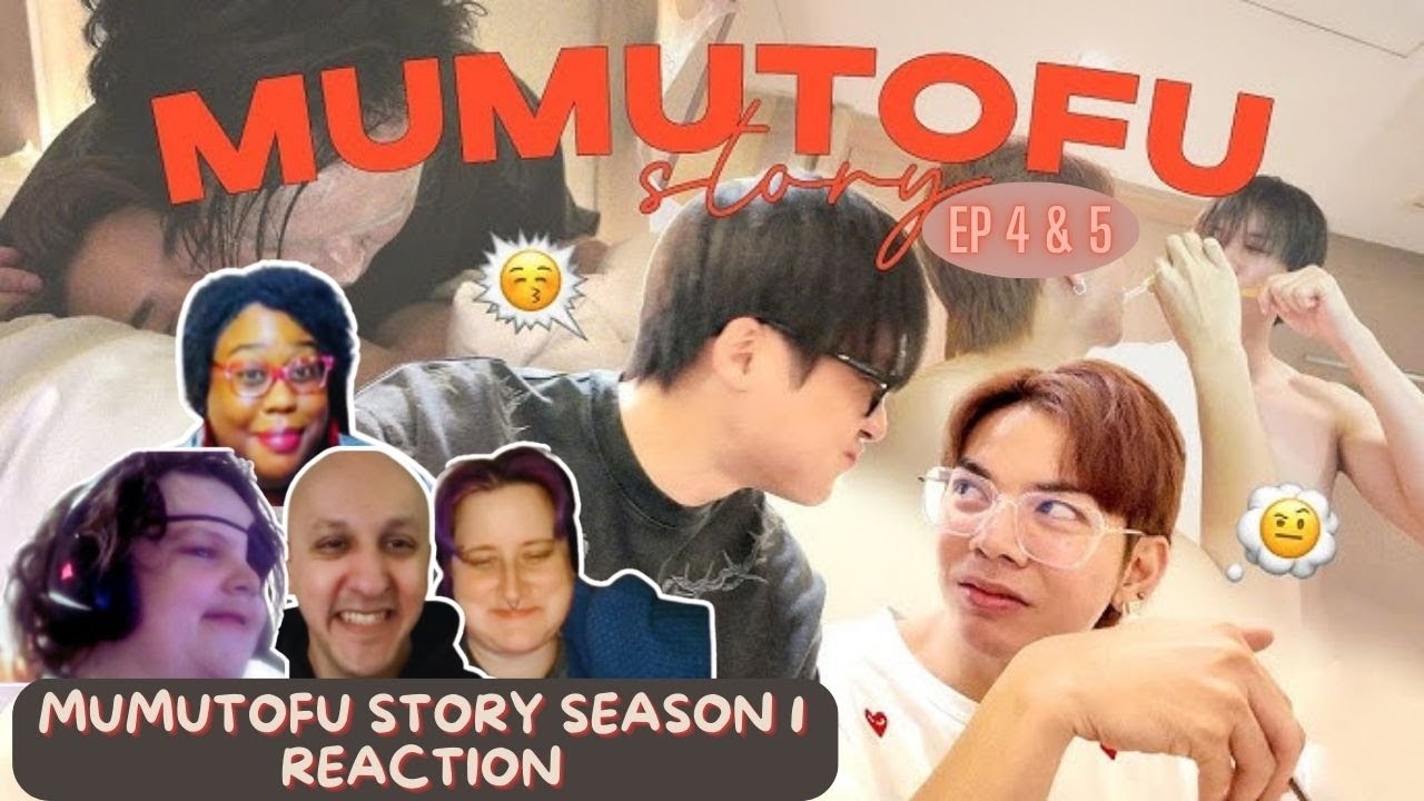 มูมู่เต้าหู้สตอรี่ | MUMU-TOFU STORY Season 1 | EP 4 & 5 - REACTION