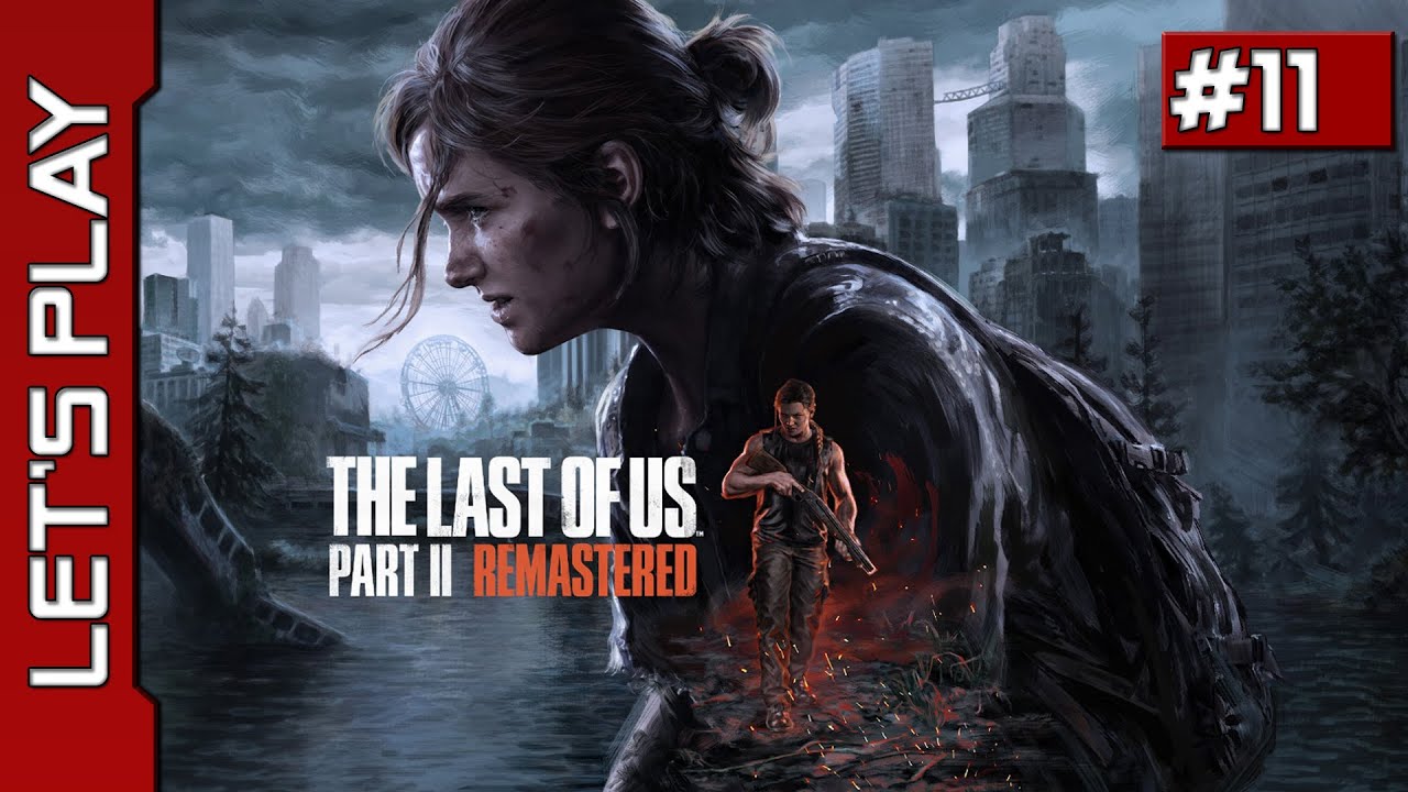 The Last of Us Part II (100%) [PC] - Let's Play VOSTFR (No