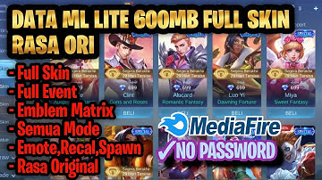 Data ML Lite 600Mb Full Skinn & Event Rasa Ori Patch Floryn