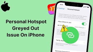 How To Fix Personal Hotspot Greyed Out Issue On iPhone | SOLVED!