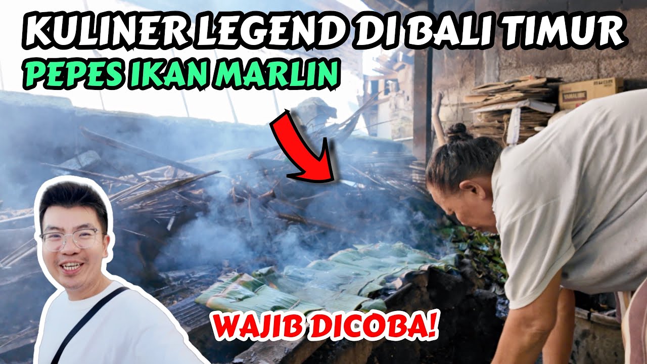 EXPLORE KULINER BALI TIMUR: PEPES IKAN MARLIN, BUBUH MENGGUH | HIDDEN GEM VIRAL DI KARANGASEM