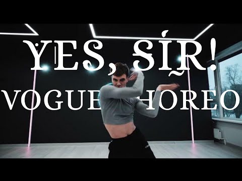 Vogue Choreo | «Yes,Sir!» | Performance | Вог Хореография | Танец Вог | Вог Фем