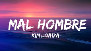 Плейлист || Kim Loaiza - Mal Hombre (Letra/Lyrics) || Вибрационная песня