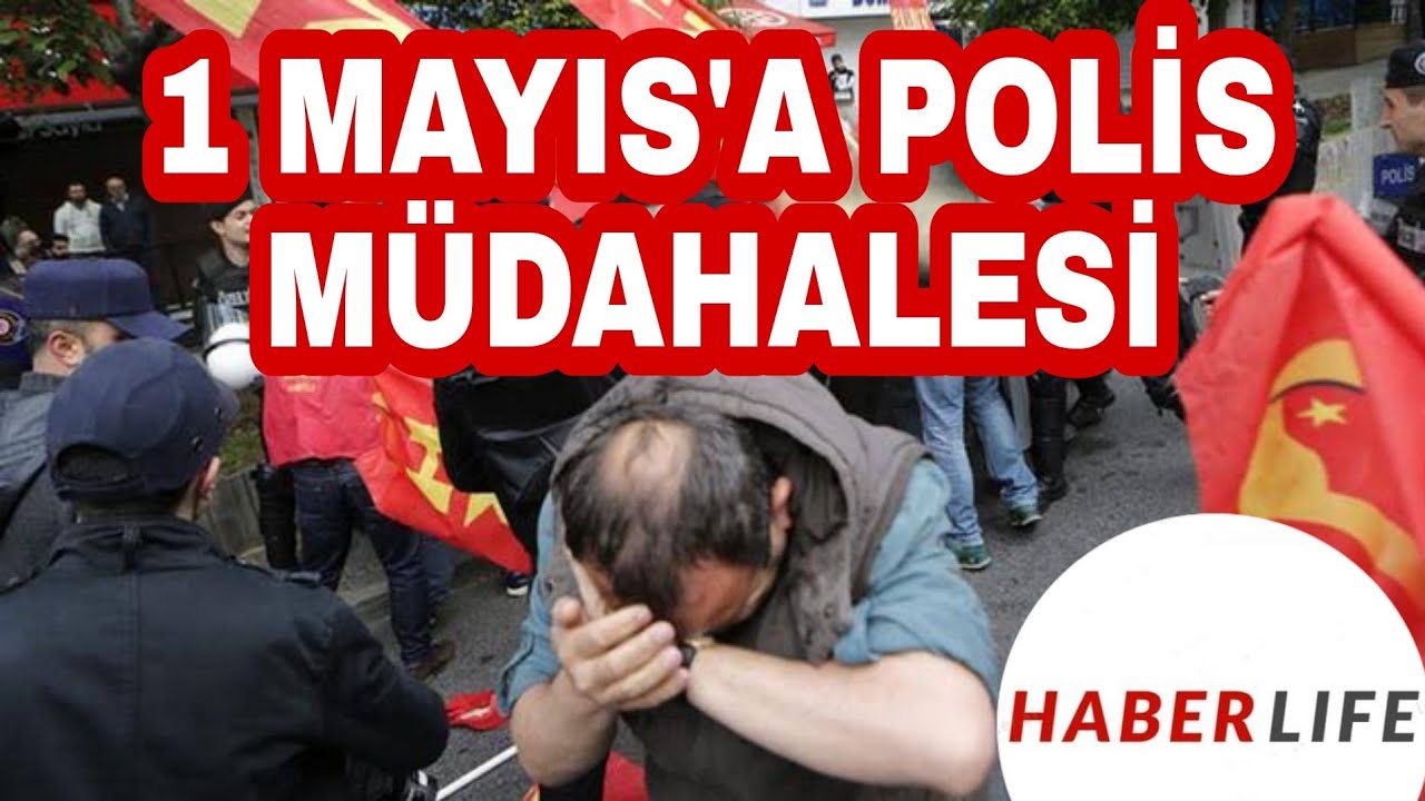 1 Mayıs eylemlerine polis müdahalesi: Çok sayıda kişi gözaltına alındı!