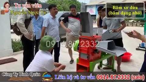 Khách thử máy băm nghiền đa năng cổ cao - Băm xơ dừa cực nhanh - Gọi ngay: 0914.87.2332 (zalo)