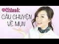 #Chiasẻ: Câu Chuyện Về Mụn và Bí Quyết Trị Mụn Hiệu Quả Nhất