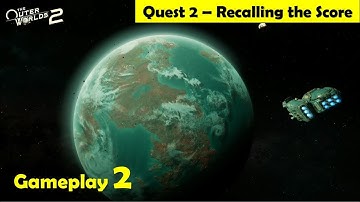 The Outer Worlds 2 - Recalling the Score | Gameplay Walkthrough 2