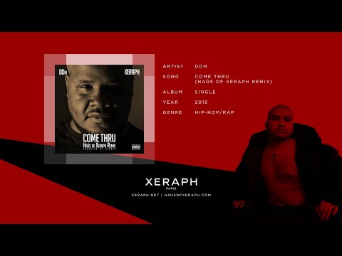 DDm - Come Thru (Haüs of Xeraph Remix)