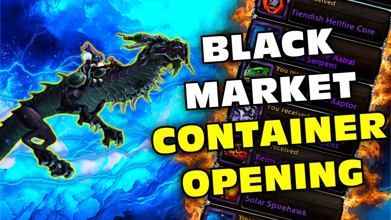 Retail WoW Black Market Container Opening (It's about time!) - YouTube