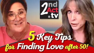 Looking for Love After 50? 5 Essential Tips to Increase Your Odds of Finding Love Later in Life!