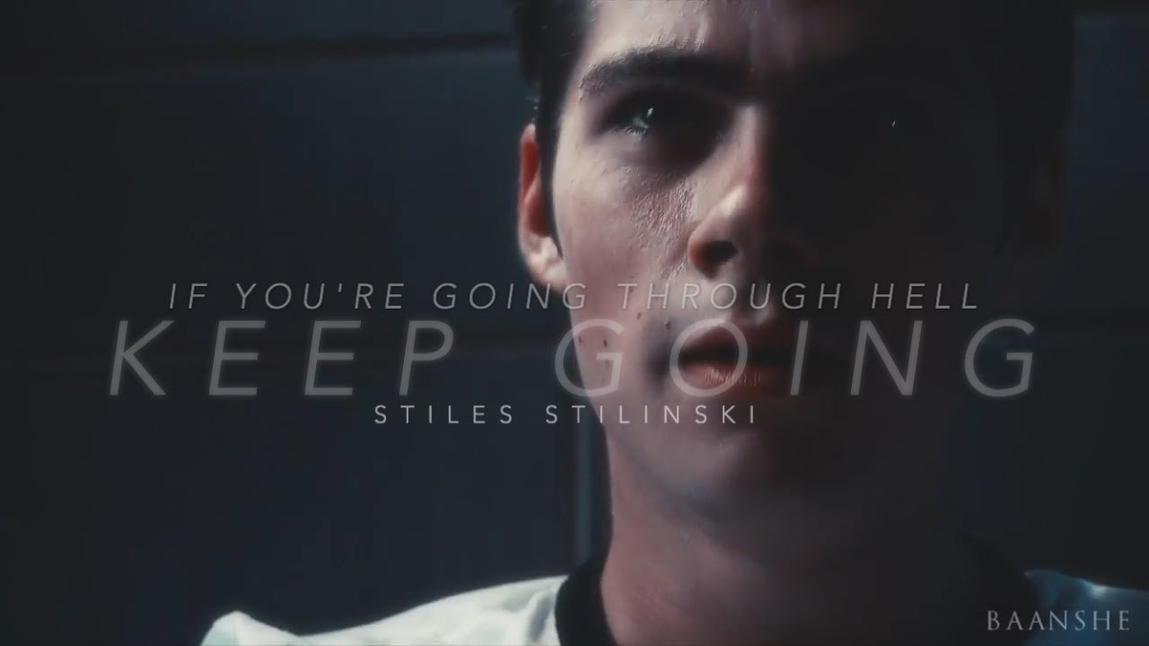 ● Stiles Stilinski | Keep Going