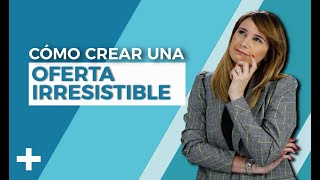 Cómo crear  una oferta irresistible para vender más