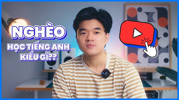 Học tiếng Anh từ CON SỐ 0 chỉ bằng Youtube