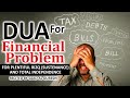 IF YOU’RE BROKE OR STRUGGLING FINANCIALLY LISTEN THIS DUA PRAYER TO SOLVE FINANCIAL & MONEY PROBLEMS