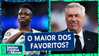 REAL MADRID É 'FAVORITAÇO' PRA FINAL DA CHAMPIONS LEAGUE? - Melhor Futebol do Mundo (27/05/2024)