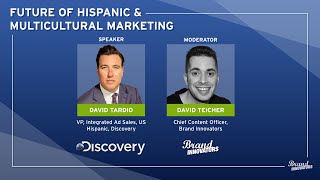 Future of Hispanic and Multicultural Marketing: Discovery & Brand Innovators Featured Fireside Chat