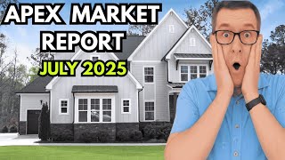 What's REALLY Happening in Apex NC Housing Market This July 2025