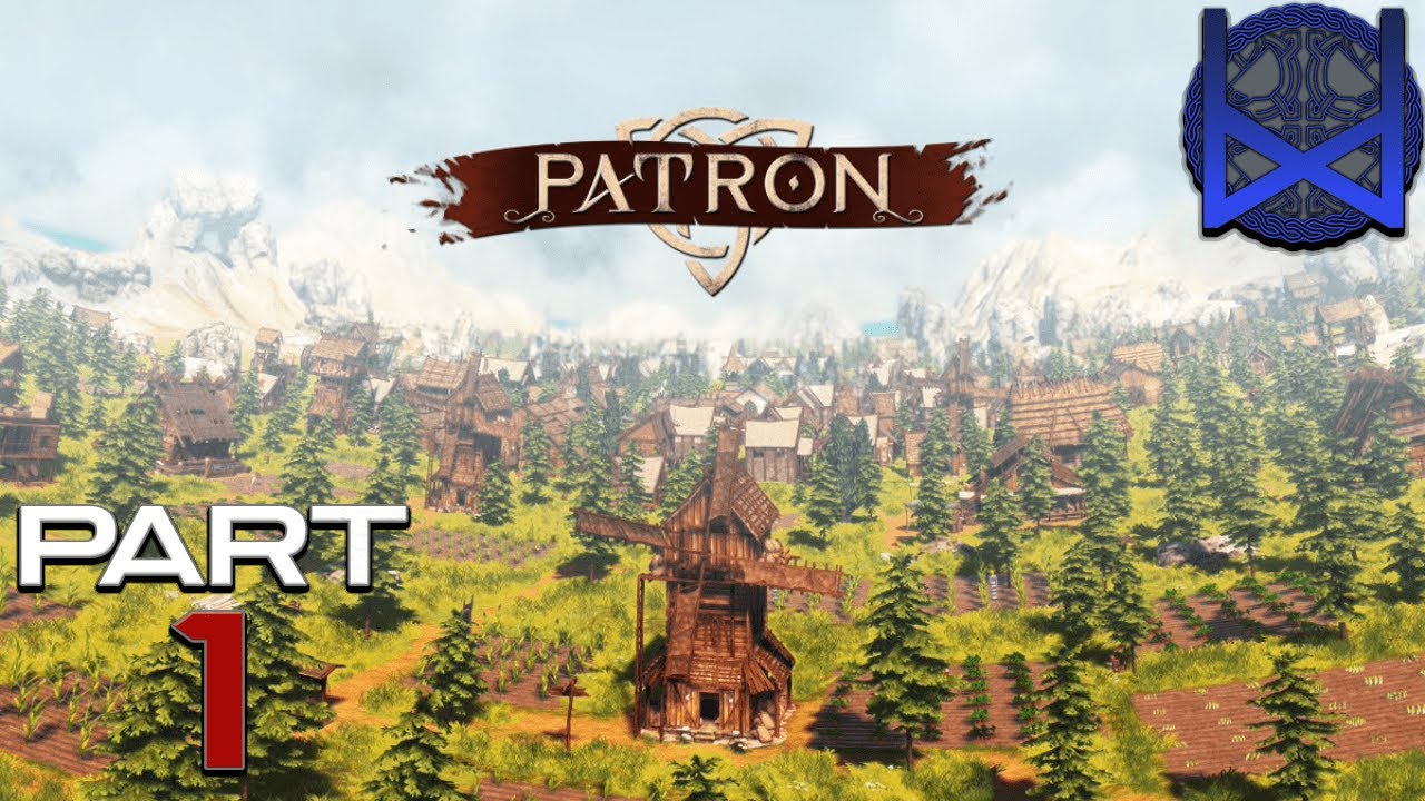 Patron Gameplay Part 1