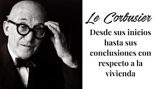 Le Corbusier: Inicios y análisis de la Villa Savoye