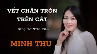 VẾT CHÂN TRÒN TRÊN CÁT | MINH THU