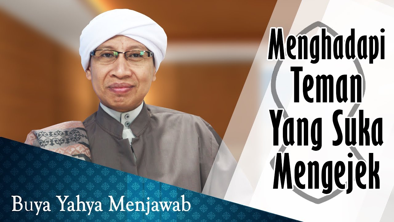 Menghadapi Teman Yang Suka Mengejek Buya Yahya Menjawab YouTube