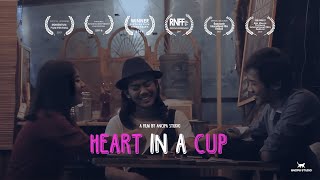 FILM PENDEK HEART IN A CUP - 2016