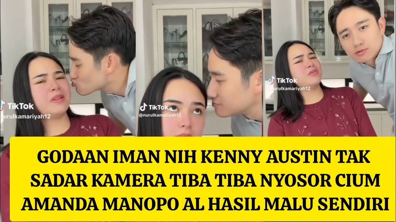 GODAAN IMAN NIH KENNY AUSTIN TK SADAR ADA KAMERA TIBATIBA NYOSOR CIUM AMANDA MANOPO ALHASIL MALU DEH