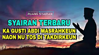 SYAIRAN SUNDA  - KA GUSTI ABDI MASRAHKEUN (RUANG SYAIRAN) #syairan #nadhom