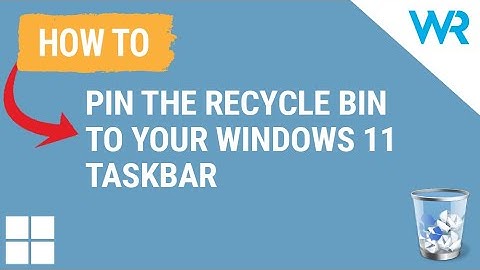 How to pin the Recycle Bin to your Windows 11 taskbar