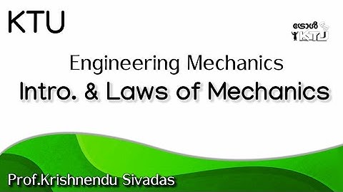 KTU Engineering Mechanics- Introduction and laws of Mechanics