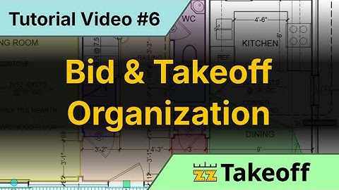 6 - Organizing your Takeoffs and Estimates in zzTakeoff