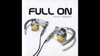 Todd Edwards - Full On Volume 1 (Remastered)