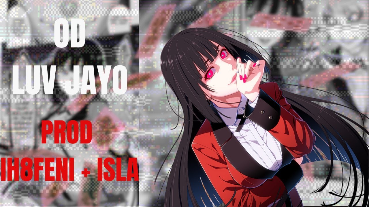 Watch Luv Jayo - OD (AMV & Lyrics) on YouTube Watch Luv Jayo - OD (AMV & Lyrics) on YouTube