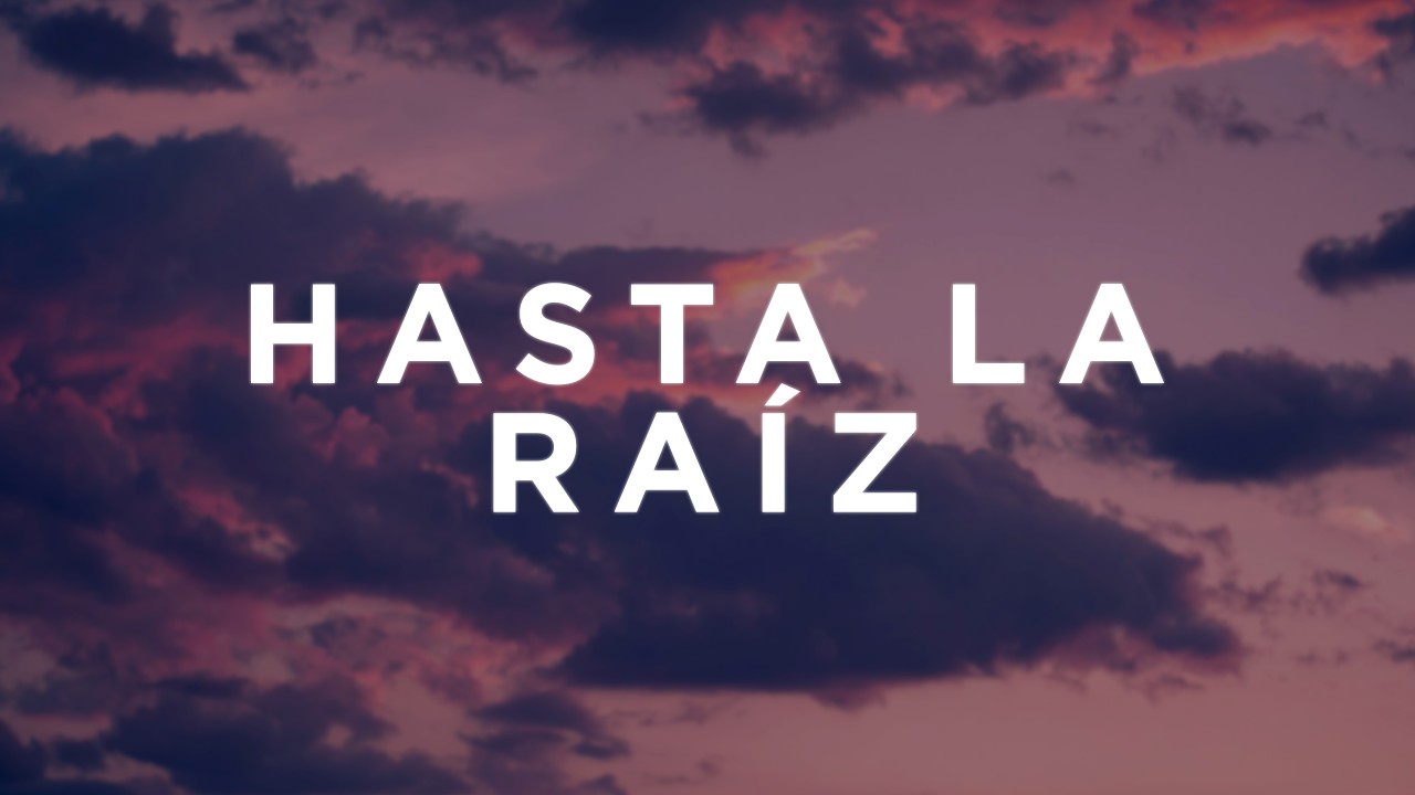 Natalia Lafourcade - Hasta la Raíz (Letra/Lyrics)