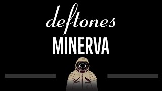 Deftones • Minerva (CC) 🎤 [Karaoke] [Instrumental Lyrics]