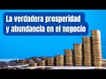 La verdadera prosperidad y abundancia en el negocio by Raimon Samsó