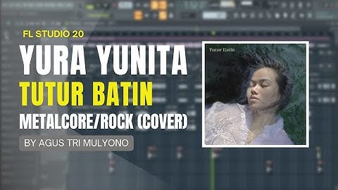 Yura Yunita - Tutur Batin (Metalcore/Rock Version) By Agus Tri Mulyono