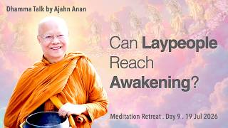 Can Laypeople Reach Awakening? | 19 Jul 2026