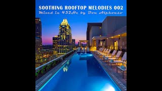 SOOTHING ROOFTOP MELODIES 002 432Hz DEEP PROGRESSIVE HOUSE / DEEP HOUSE LIVESET - :๔๏ภ คɭקђ๏ภร๏: screenshot 5